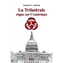 La Trilatérale règne sur l'Amérique - Antony C. Sutton