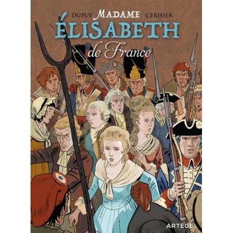 Madame Elisabeth de France - Coline Dupuy, Emmanuel Cerisier