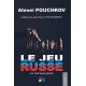 Le jeu russe - Alexei Pouchkov