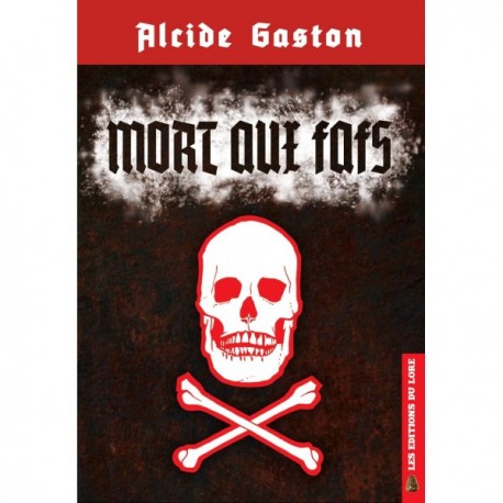 Mort aux Fafs - Alcide Gaston