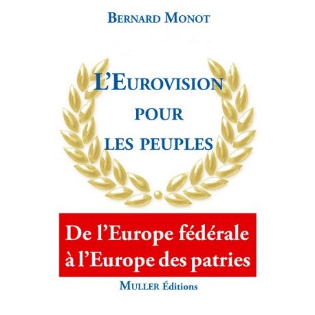 L'Eurovision pour les peuples - Bernard Monot