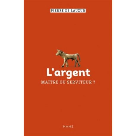 L'argent  - Pierre de Lauzun