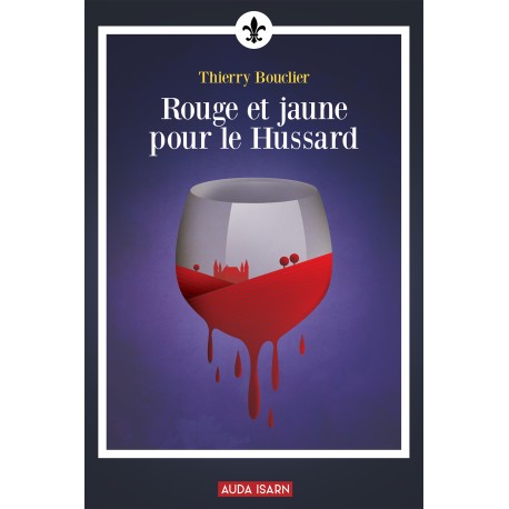 Rouge et jaune pour le hussard - Thierry Bouclier
