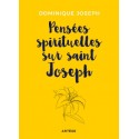 Pensées spirituelles sur saint Joseph - Dominique Joseph