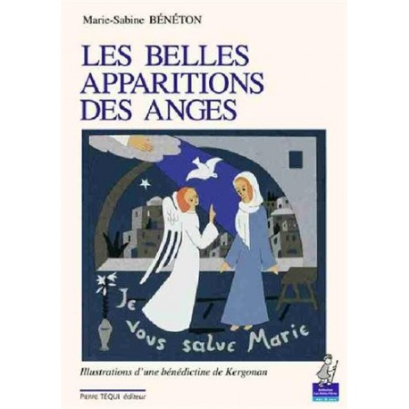 Les belles apparitions des anges - Marie-Sabine Bénéton