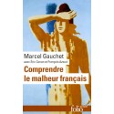 Comprendre le malheur français - Marcel Gauchet (poche)