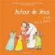 Autour de Jésus - Martine Blanc-Rérat