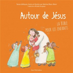 Autour de Jésus - Martine Blanc-Rérat