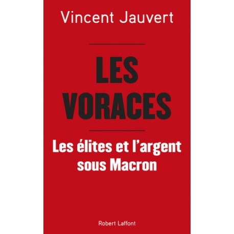 Les voraces - Vincent Jauvert