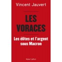 Les voraces - Vincent Jauvert