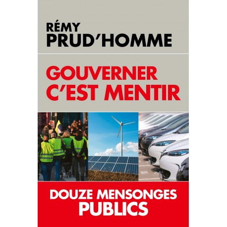 Gouverner c'est mentir - Rémy Prud'homme (poche) 