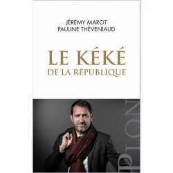 Le Kéké de la République - Pauline Theveniaud, Jérémy Marot