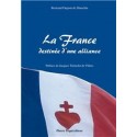La France, destinée d'une alliance - Bertrand Dupont de Dinechin