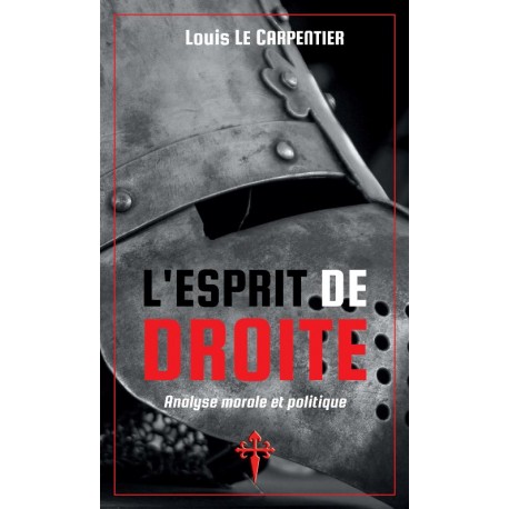 L'esprit de droite - Louis Le Carpentier