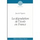 La dégradation de l'école en France - Jean de Viguerie