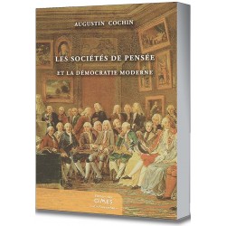 Les sociétés de pensée et la démocratie moderne - Augustin Cochin