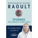 Epidémies Vrais dangers et fausses alertes - Professeur Didier Raoult