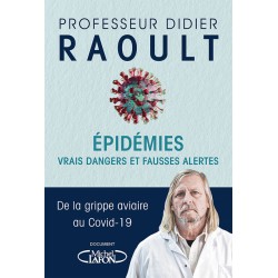 Epidémies Vrais dangers et fausses alertes - Professeur Didier Raoult