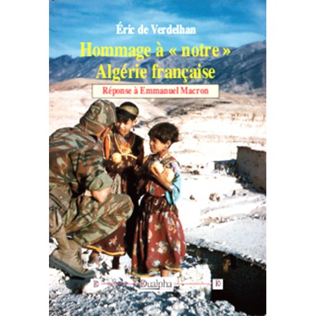 Hommage à « notre » Algérie française - Eric de Verdelhan