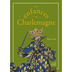 Les enfances de Charlemagne - Rémi Usseil