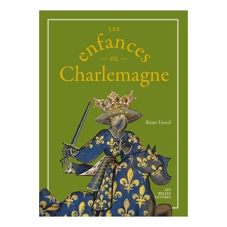 Les enfances de Charlemagne - Rémi Usseil