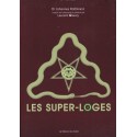Les super-loges n°2 - Dr Johannes Rothkranz, Laurent Glauzy