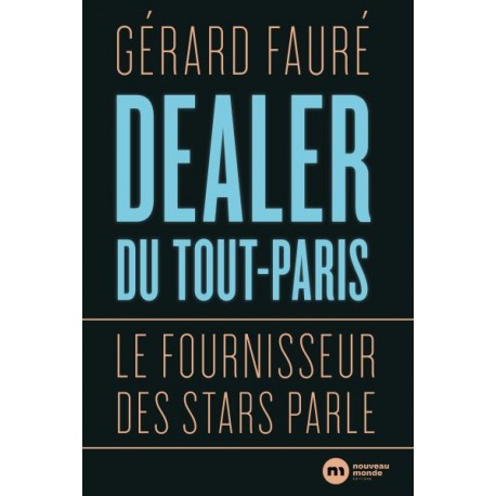 Dealer du Tout-Paris - Gérard Fauré