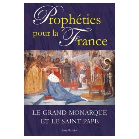 Prophéties pour la France - Jean Mathiot
