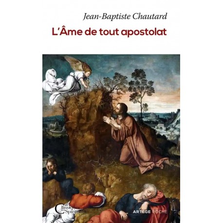 L'Ame de tout Apostolat - Dom Jean-Baptiste Chautard (poche)à