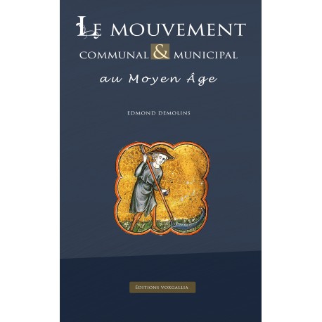 Le mouvement communal & municipal au Moyen Age - Edmon Demolins