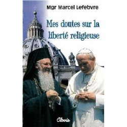 Mes doutes sur la liberté religieuse - Mgr Marcel lefebvre