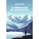 La République du Mont-Blanc - Saint-Loup