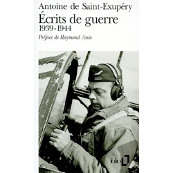 Ecrits de guerre. 1939-1944 - Antoine de Saint-Exupéry (Poche)
