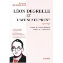 Lon Degrelle et l'avenir de Rex - Robert Brasillach