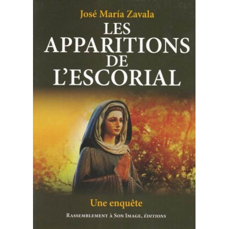 Les apparitions de l'Escorial - José Maria Zavala