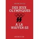 Des Jeux Olympiques à la Waffen SS - André Bayle