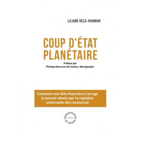 Coup d'état planétaire - Liliane Held-Khawam