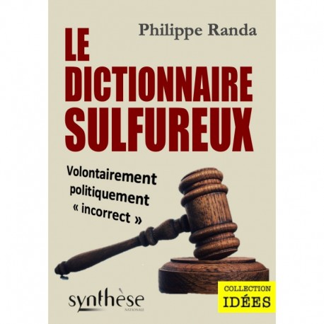 Le dictionnaire sulfureux - Philippe Randa