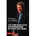 J'ai tiré sur le fil du mensonge et tout est venu - Philippe de Villiers (poche)