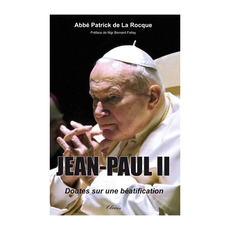 Jean Paul II - Abbé Patrick de La Rocque