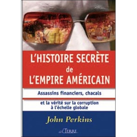 L'histoire secrète de l'empire américain - John Perkins
