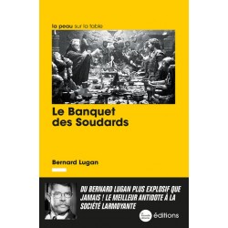 Le Banquet des Soudards - Bernard Lugan