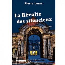 La révolte des silencieux - Pierre Lours