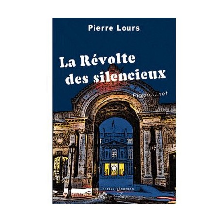 La révolte des silencieux - Pierre Lours