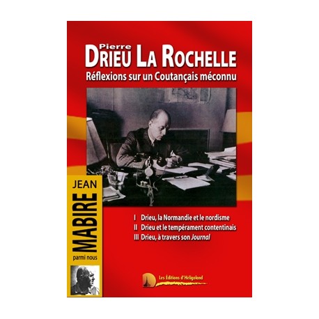Pierre Drieu La Rochelle - Jean Mabire