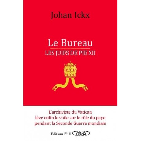Le Bureau Les juifs de Pie XII - Johan Ickx