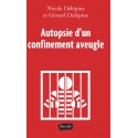 Autopsie d'un confinement aveugle - Nicole et Gérard Delépine
