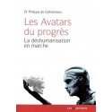 Les Avatars du progrès - Dr Philippe de Cathelineau