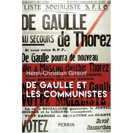 De Gaulle et les communistes - Henri-Christian Giraud