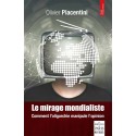 Le mirage mondialiste - Olivier Piacentini